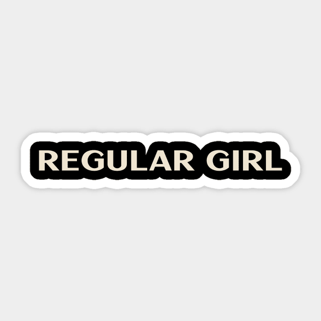 Regular Girl Funny Girl Ironic Girl Sticker by TV Dinners